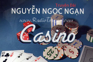 Casino - Nguyễn Ngọc Ngạn