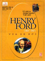 Henry Ford - Vua xe hơi